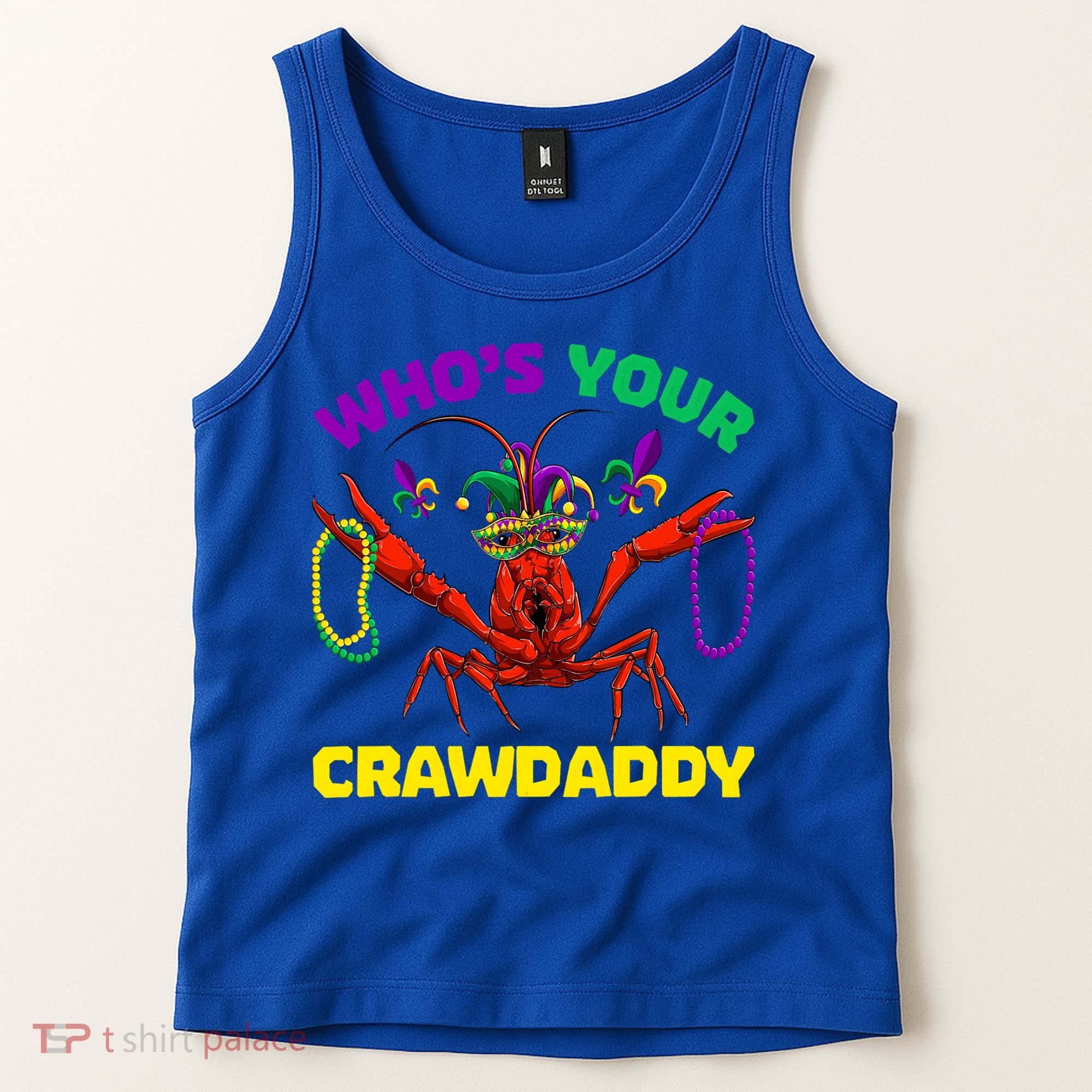 Whos Your Crawdaddy Crawfish Jester Beads Funny Mardi Gras Meaningful Gift Tank Top