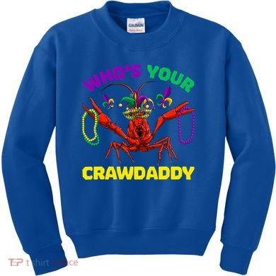 Whos Your Crawdaddy Crawfish Jester Beads Funny Mardi Gras Meaningful Gift Kids Sweatshirt