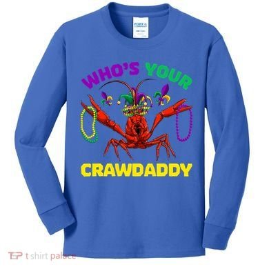 Whos Your Crawdaddy Crawfish Jester Beads Funny Mardi Gras Meaningful Gift Kids Long Sleeve Shirt
