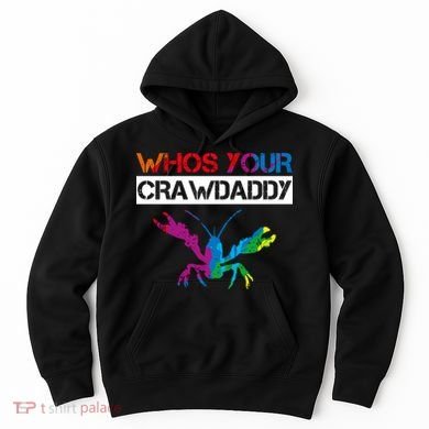 Whos Your Crawdaddy Hoodie