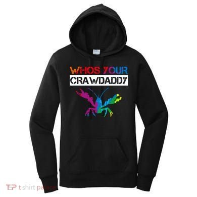 Whos Your Crawdaddy Women's Hoodie