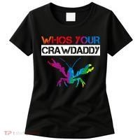 Whos Your Crawdaddy Women's T-Shirt thumb 0