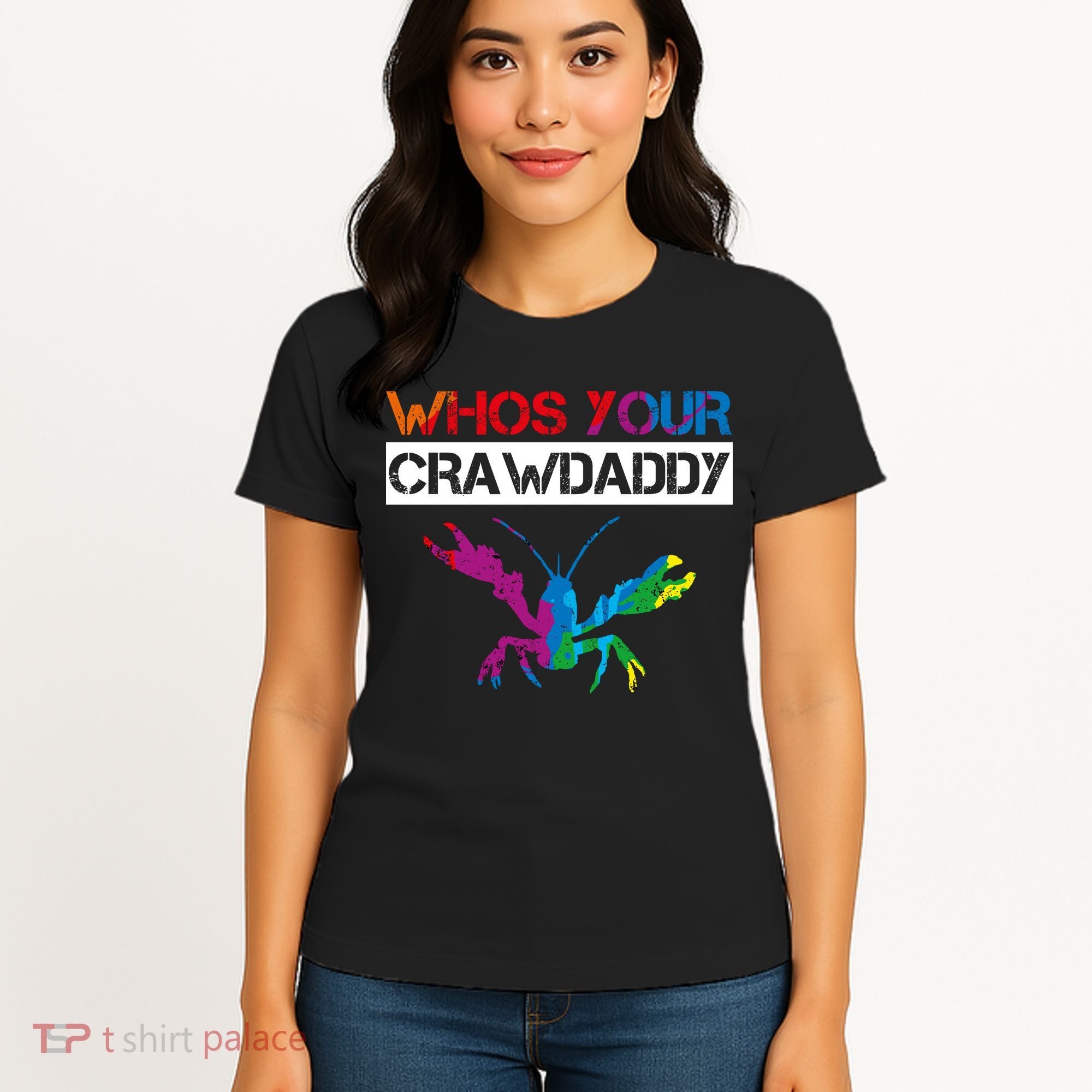 Whos Your Crawdaddy Women's T-Shirt