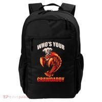 Who's Your Crawdaddy Crawfish Boil Crayfish Cajun Crawdad Cool Gift Backpack thumb 0