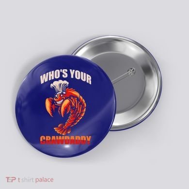 Who's Your Crawdaddy Crawfish Boil Crayfish Cajun Crawdad Cool Gift Button