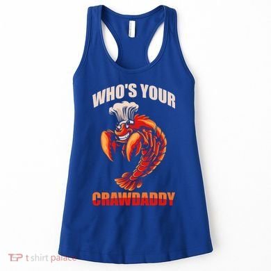 Who's Your Crawdaddy Crawfish Boil Crayfish Cajun Crawdad Cool Gift Women's Tank Top