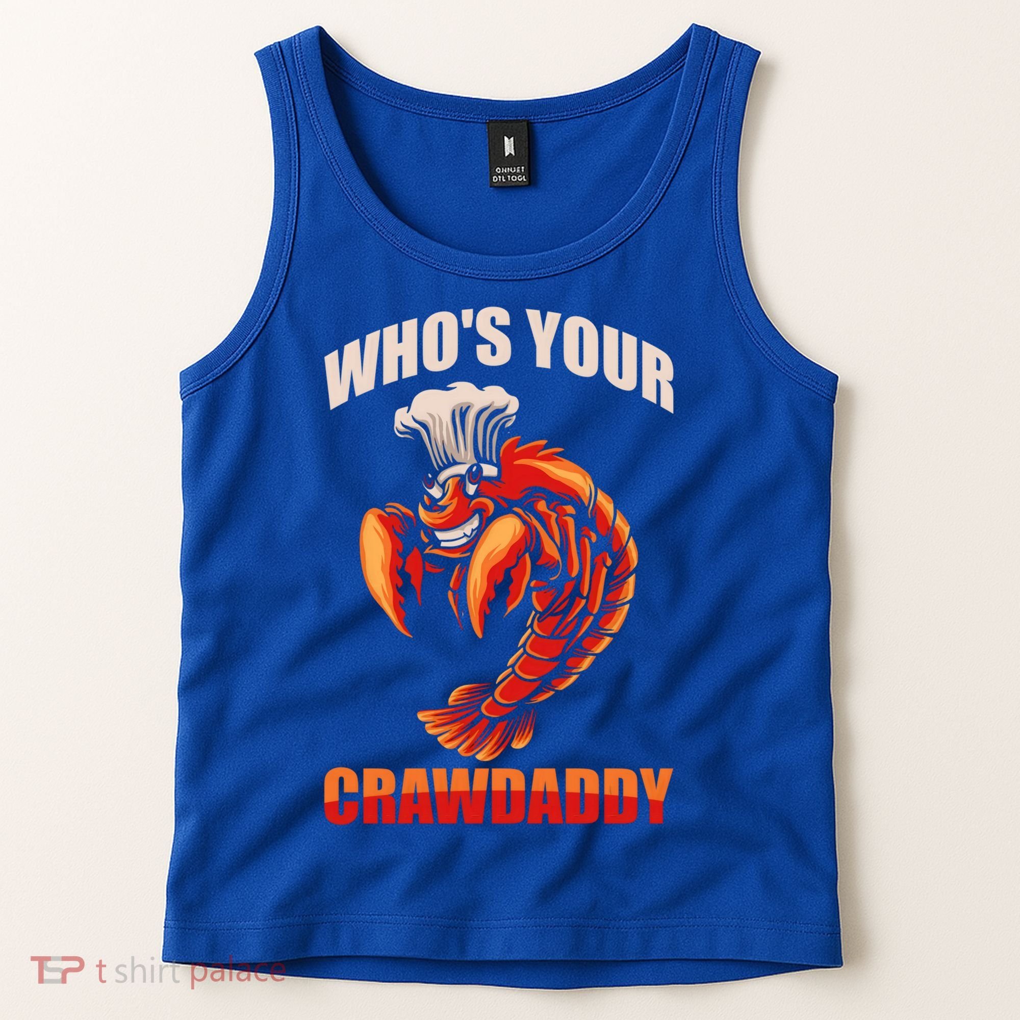 Who's Your Crawdaddy Crawfish Boil Crayfish Cajun Crawdad Cool Gift Tank Top