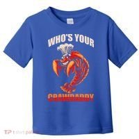 Who's Your Crawdaddy Crawfish Boil Crayfish Cajun Crawdad Cool Gift Toddler T-Shirt thumb 0