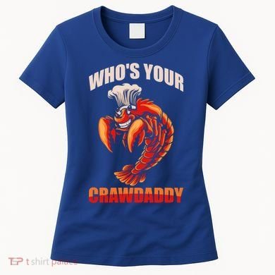 Who's Your Crawdaddy Crawfish Boil Crayfish Cajun Crawdad Cool Gift Women's T-Shirt
