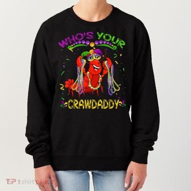 Whos Your Crawdaddy Crawfish Jester Beads Funny Mardi Gras Women's Sweatshirt