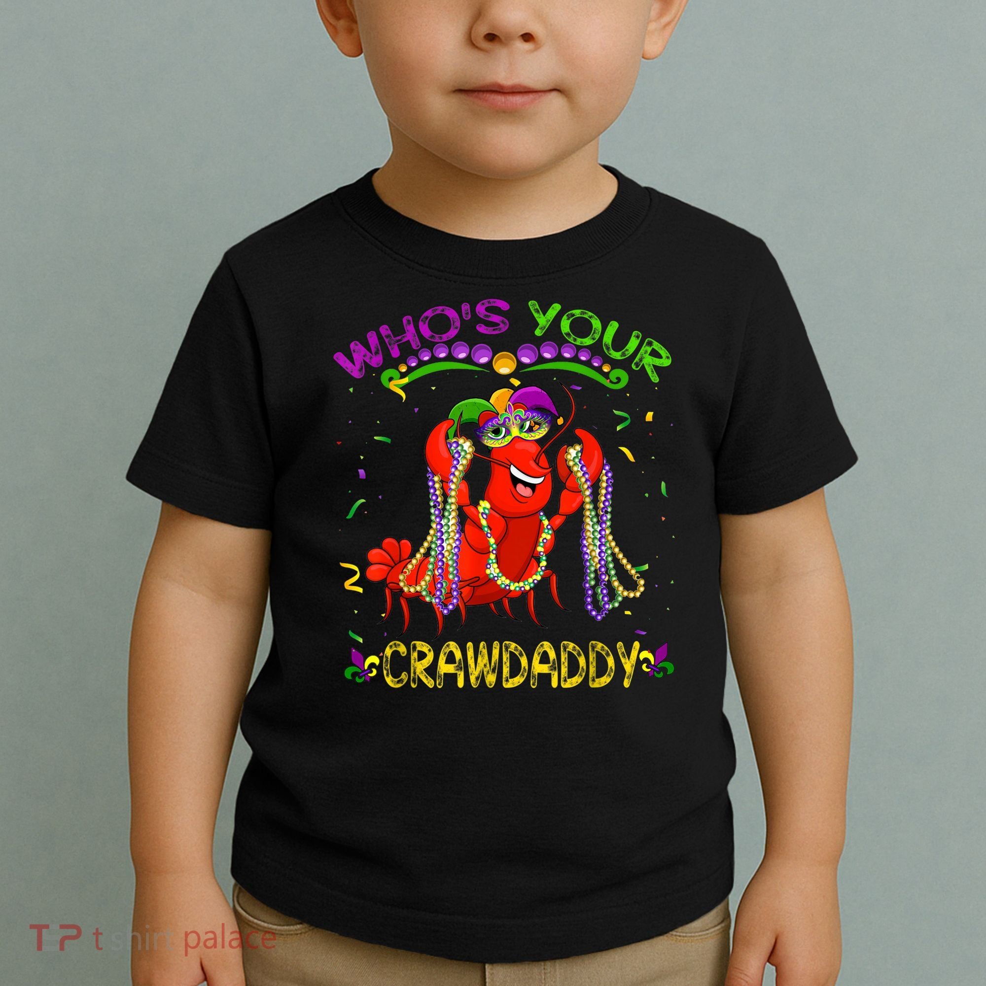 Whos Your Crawdaddy Crawfish Jester Beads Funny Mardi Gras Toddler T-Shirt
