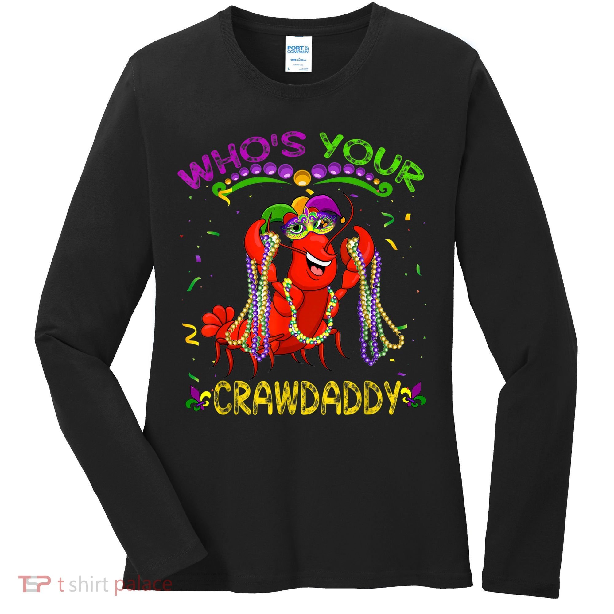 Whos Your Crawdaddy Crawfish Jester Beads Funny Mardi Gras Women's Long Sleeve Shirt