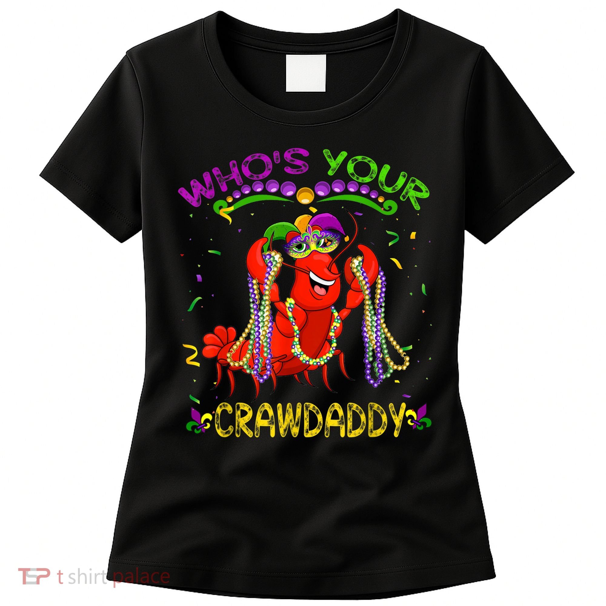 Whos Your Crawdaddy Crawfish Jester Beads Funny Mardi Gras Women's T-Shirt