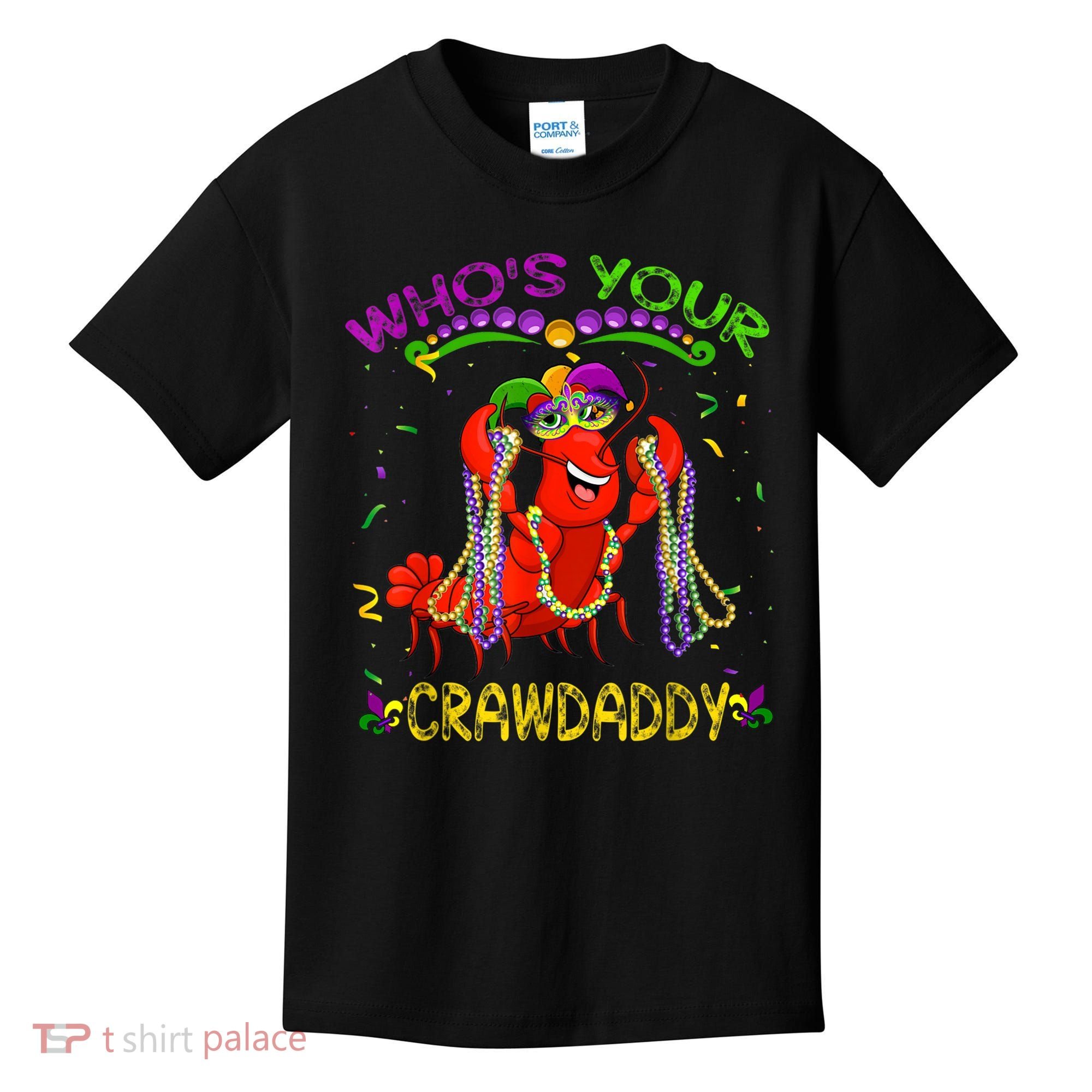 Whos Your Crawdaddy Crawfish Jester Beads Funny Mardi Gras Kids T-Shirt