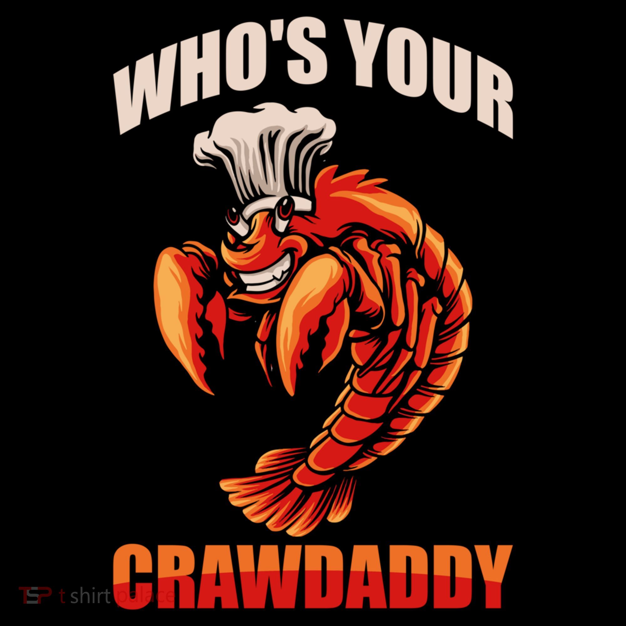 Who's Your Crawdaddy Crawfish Boil Crayfish Cajun Crawdad Meaningful Gift Women's Hoodie