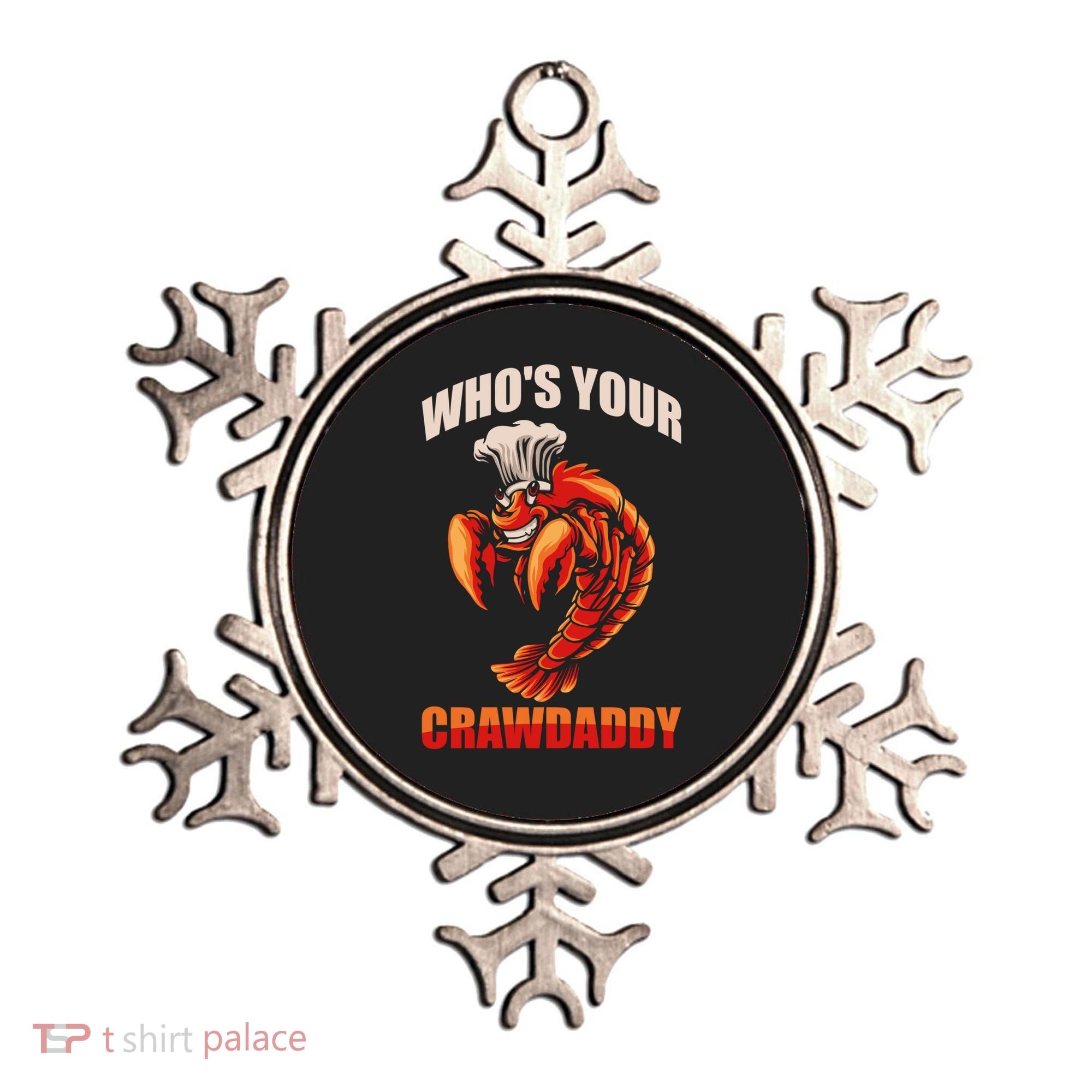 Who's Your Crawdaddy Crawfish Boil Crayfish Cajun Crawdad Meaningful Gift Ornament