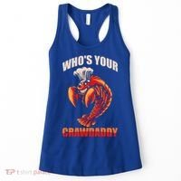 Who's Your Crawdaddy Crawfish Boil Crayfish Cajun Crawdad Meaningful Gift Women's Tank Top thumb 0