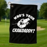 Who's Your Crawdaddy Funny Crawfish Seafood Lobster Lover Gift Golf Towel thumb 1