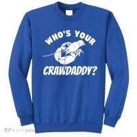 Who's Your Crawdaddy Funny Crawfish Seafood Lobster Lover Gift Sweatshirt thumb 0