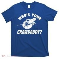 Who's Your Crawdaddy Funny Crawfish Seafood Lobster Lover Gift T-Shirt thumb 0
