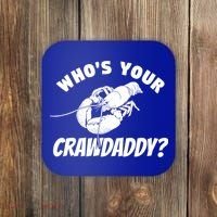 Who's Your Crawdaddy Funny Crawfish Seafood Lobster Lover Gift Coaster thumb 0