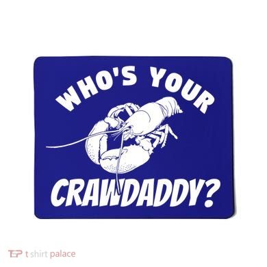 Who's Your Crawdaddy Funny Crawfish Seafood Lobster Lover Gift Mousepad