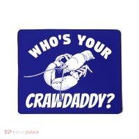 Who's Your Crawdaddy Funny Crawfish Seafood Lobster Lover Gift Mousepad thumb 0