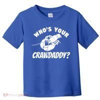 Who's Your Crawdaddy Funny Crawfish Seafood Lobster Lover Gift Toddler T-Shirt thumb 0