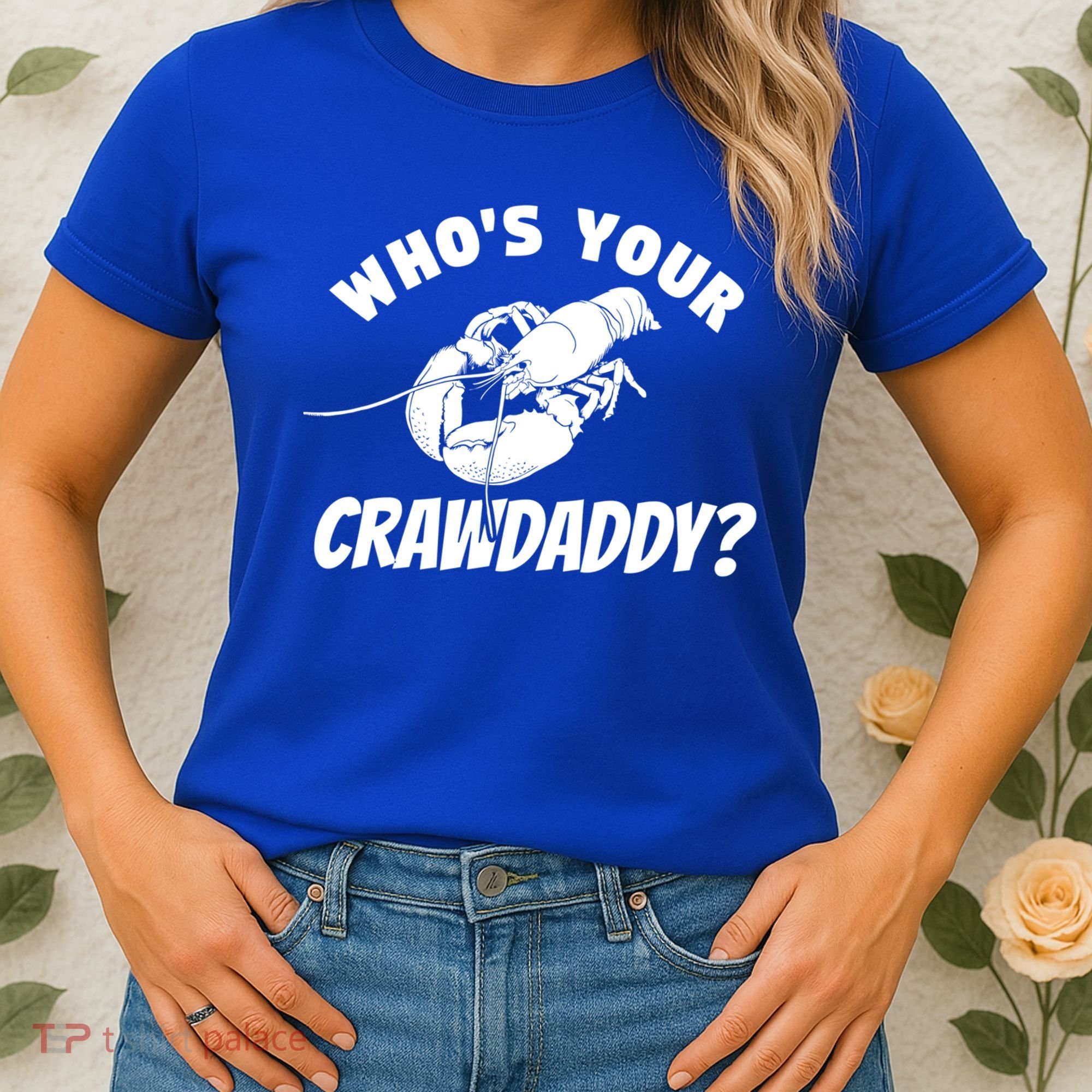 Who's Your Crawdaddy Funny Crawfish Seafood Lobster Lover Gift Women's T-Shirt