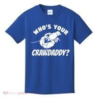 Who's Your Crawdaddy Funny Crawfish Seafood Lobster Lover Gift Kids T-Shirt thumb 0