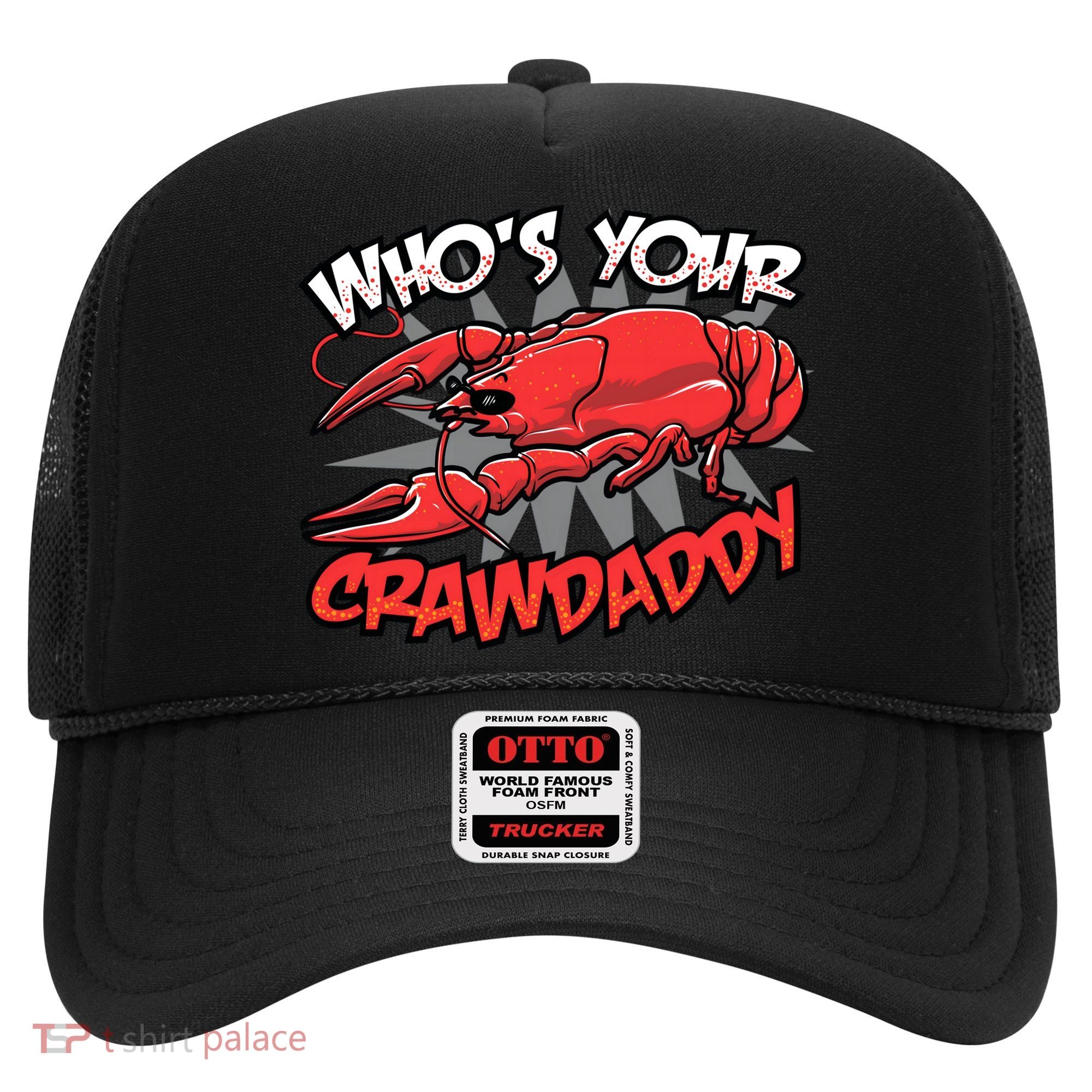 Who's Your Crawdaddy Funny New Orleans Crawfish Novelty Gift Cool Gift Hat