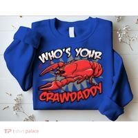 Who's Your Crawdaddy Funny New Orleans Crawfish Novelty Gift Cool Gift Sweatshirt thumb 2