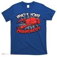 Who's Your Crawdaddy Funny New Orleans Crawfish Novelty Gift Cool Gift T-Shirt thumb 0
