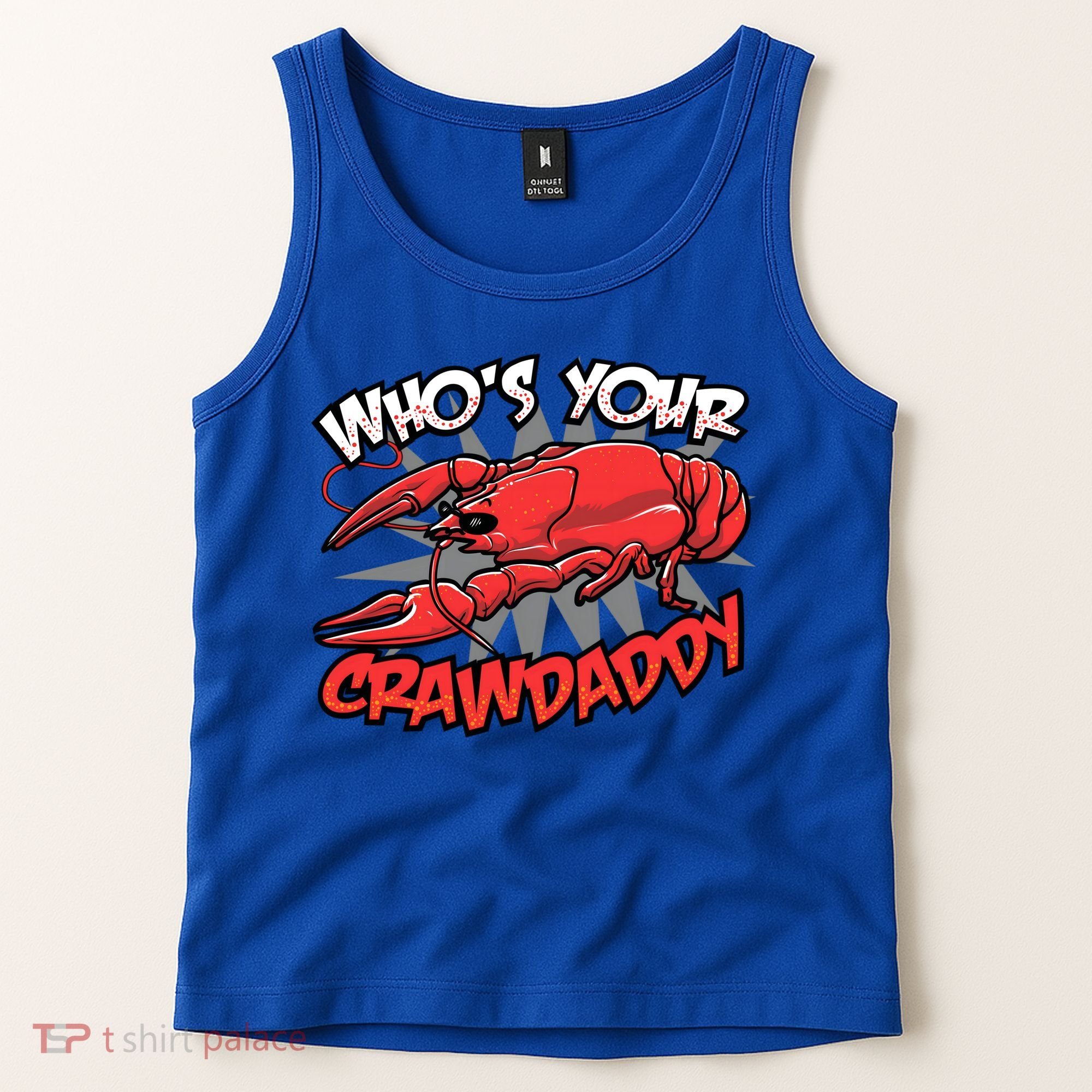 Who's Your Crawdaddy Funny New Orleans Crawfish Novelty Gift Cool Gift Tank Top