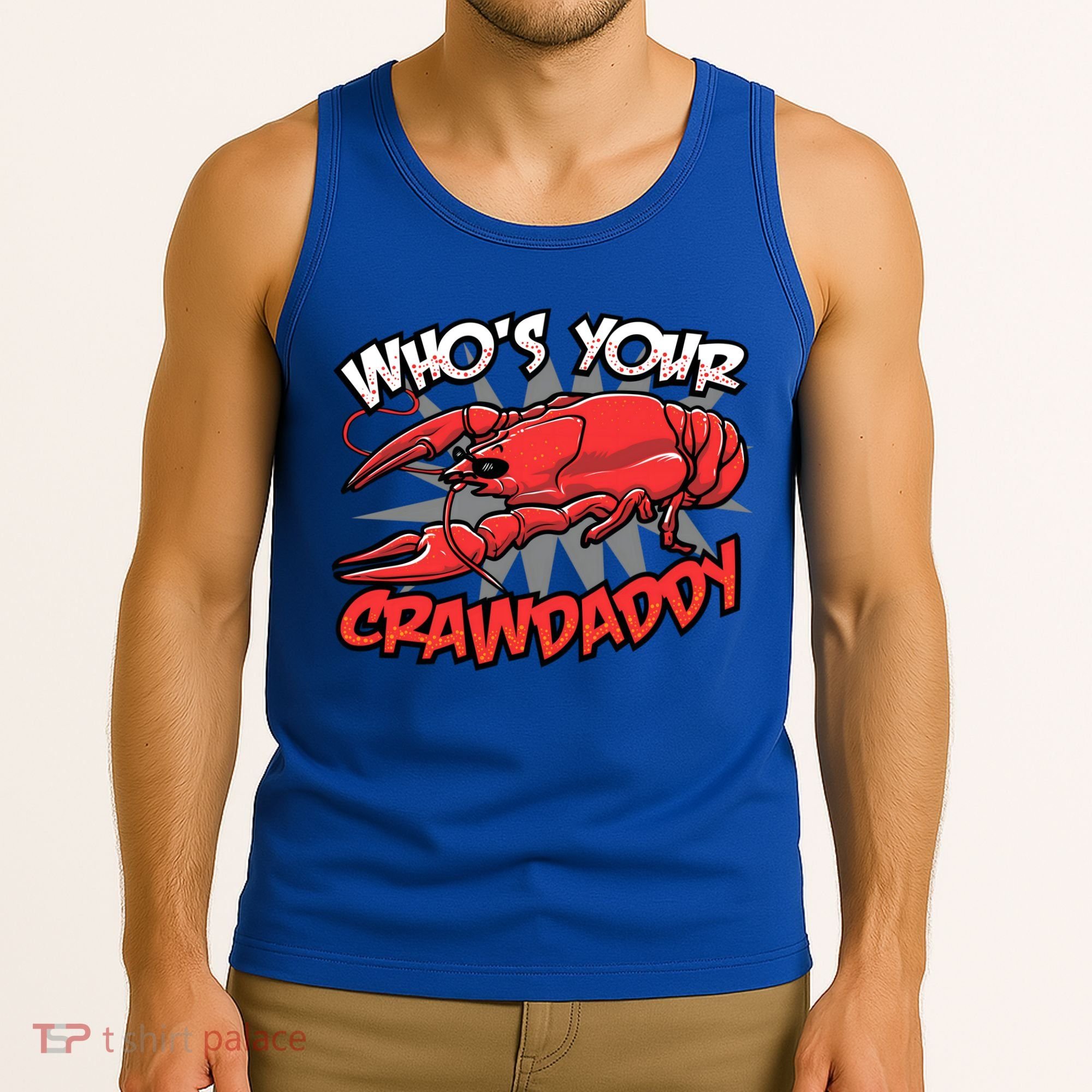 Who's Your Crawdaddy Funny New Orleans Crawfish Novelty Gift Cool Gift Tank Top