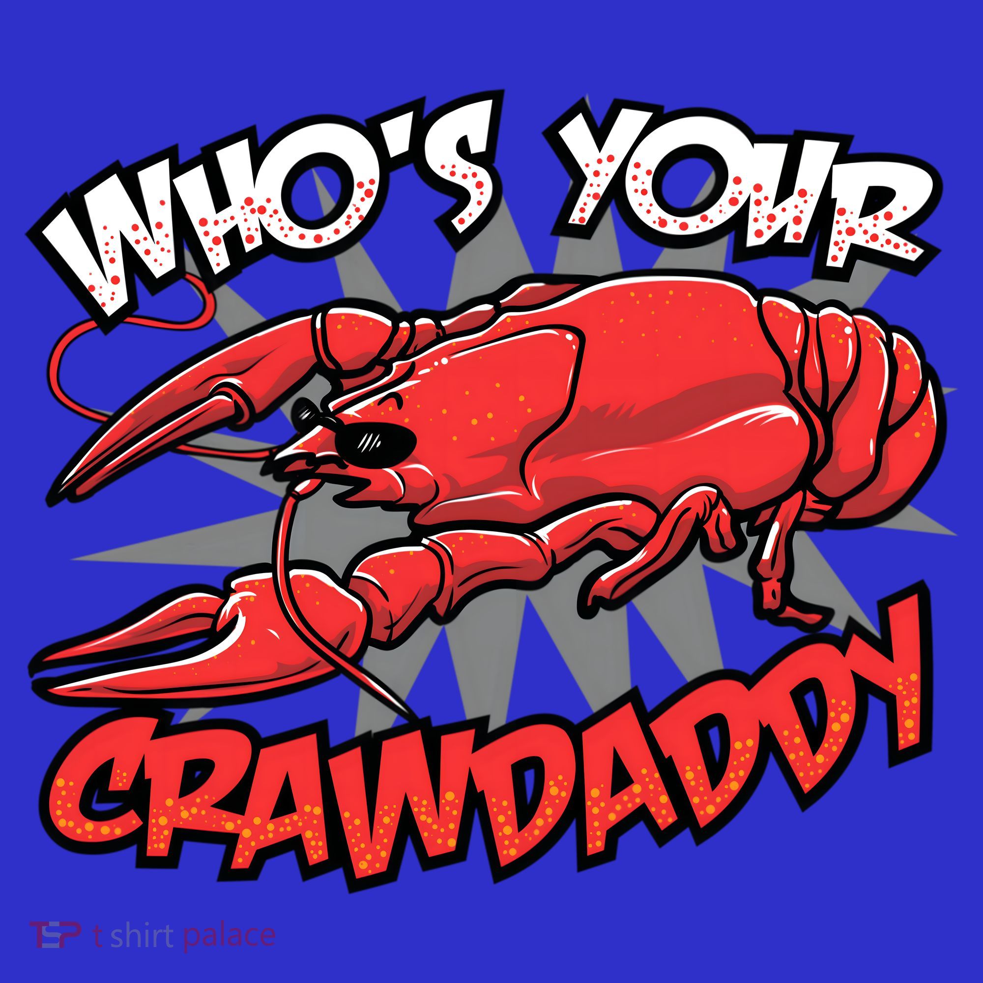 Who's Your Crawdaddy Funny New Orleans Crawfish Novelty Gift Cool Gift Women's T-Shirt