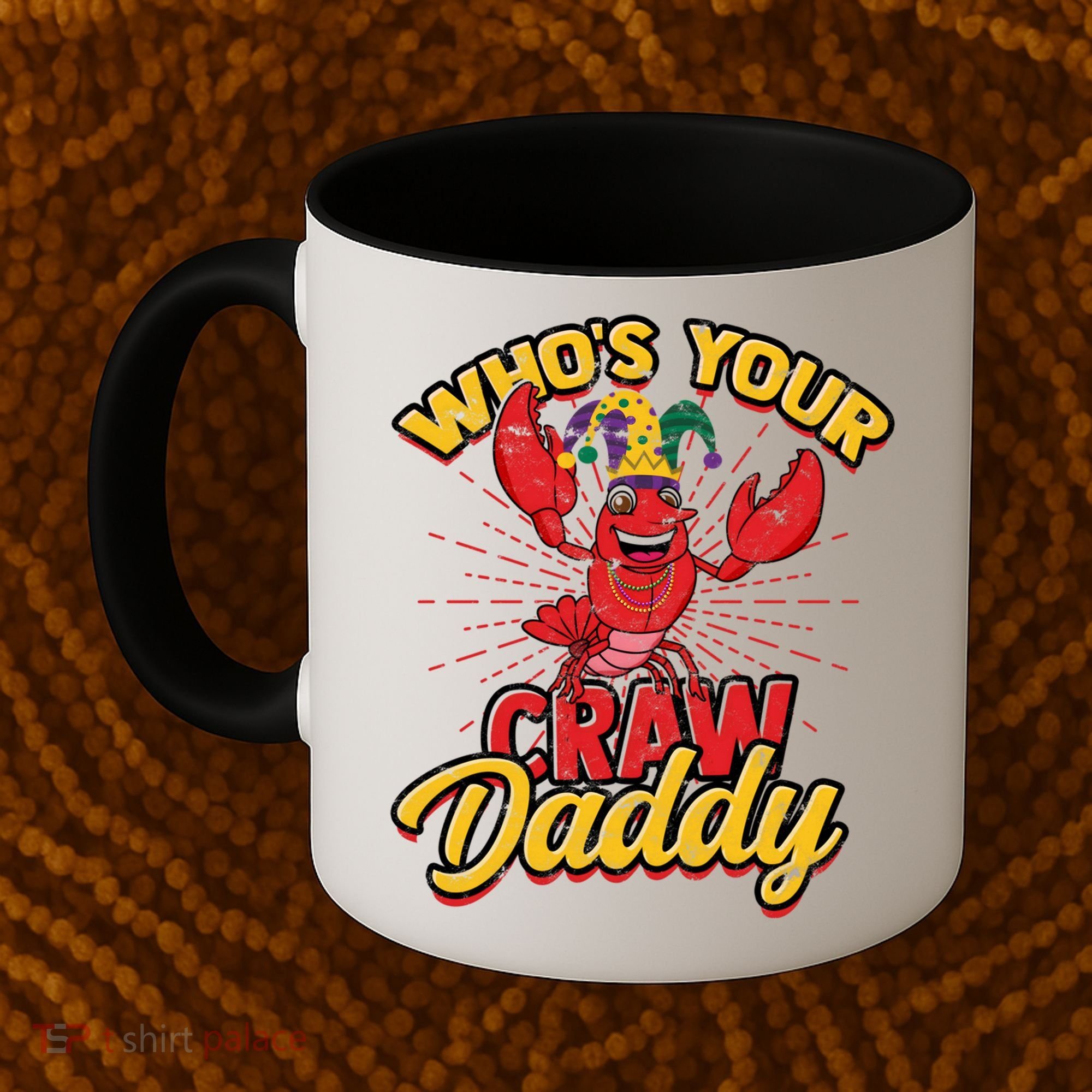 Who's Your Crawdaddy (Mardi Gras) – Crawfish Costume Funny Gift Coffee Mug