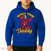Who's Your Crawdaddy (Mardi Gras) – Crawfish Costume Funny Gift Hoodie thumb 2