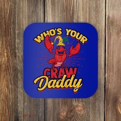 Who's Your Crawdaddy (Mardi Gras) – Crawfish Costume Funny Gift Coaster