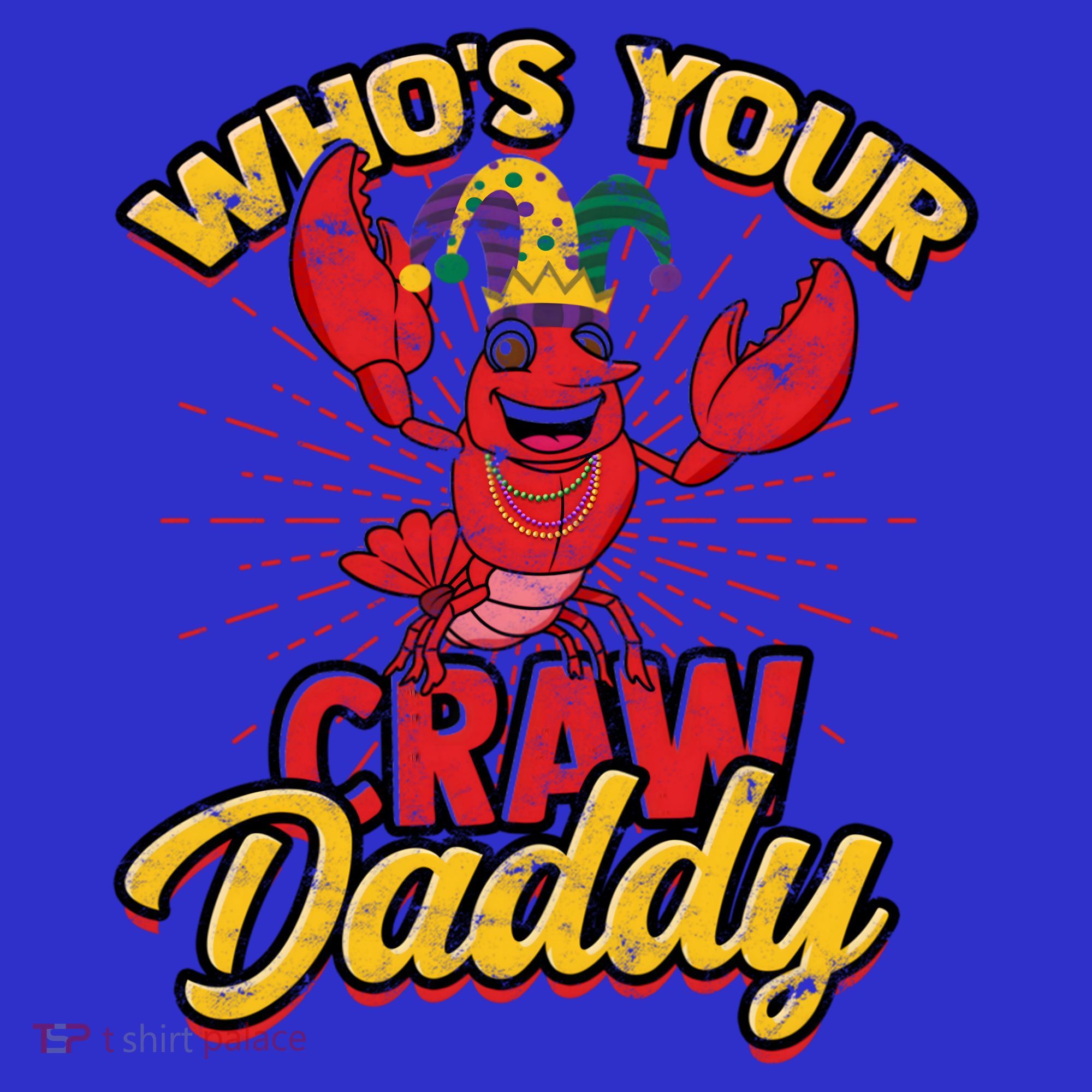 Who's Your Crawdaddy (Mardi Gras) – Crawfish Costume Funny Gift Mousepad