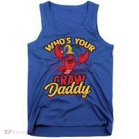 Who's Your Crawdaddy (Mardi Gras) – Crawfish Costume Funny Gift Tank Top thumb 0