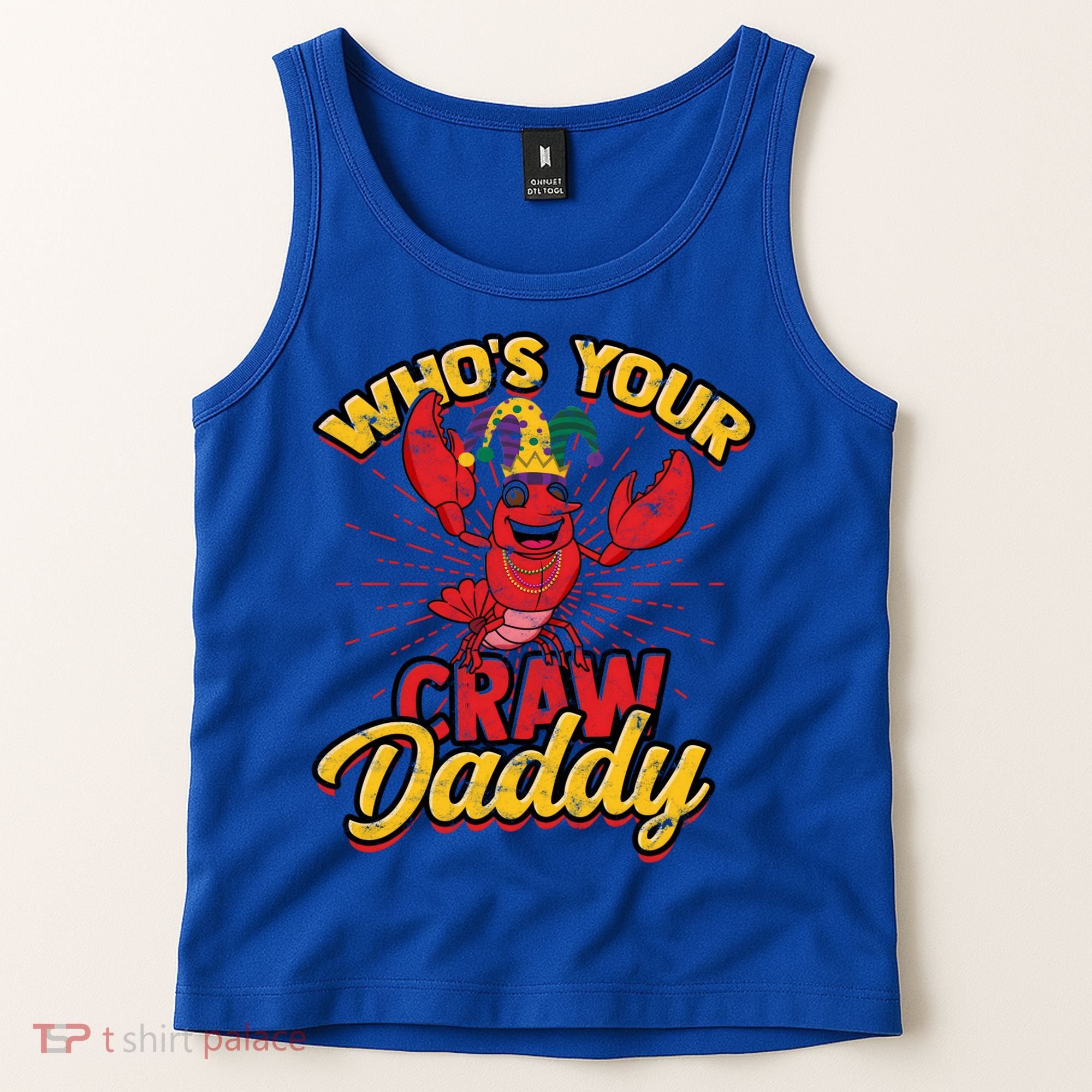 Who's Your Crawdaddy (Mardi Gras) – Crawfish Costume Funny Gift Tank Top