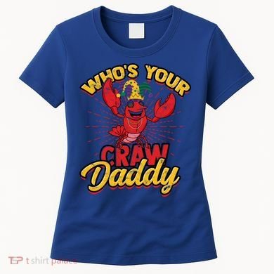 Who's Your Crawdaddy (Mardi Gras) – Crawfish Costume Funny Gift Women's T-Shirt