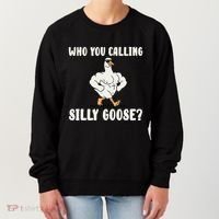 Who You Calling Silly Goose Funny Gym Meme Women's Sweatshirt thumb 0
