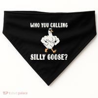 Who You Calling Silly Goose Funny Gym Meme USA-Made Doggie Bandana thumb 0
