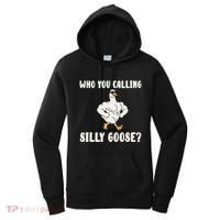 Who You Calling Silly Goose Funny Gym Meme Women's Hoodie thumb 0