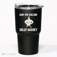 Who You Calling Silly Goose Funny Gym Meme Tumbler thumb 0