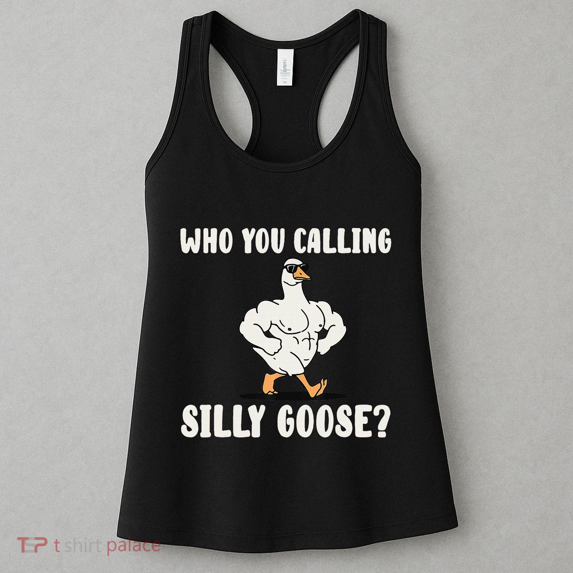 Who You Calling Silly Goose Funny Gym Meme Women's Tank Top