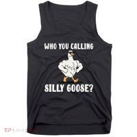 Who You Calling Silly Goose Funny Gym Meme Tank Top thumb 0