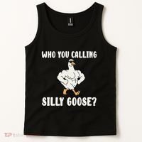 Who You Calling Silly Goose Funny Gym Meme Tank Top thumb 2